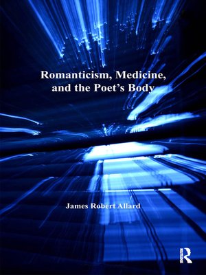 cover image of Romanticism, Medicine, and the Poet's Body